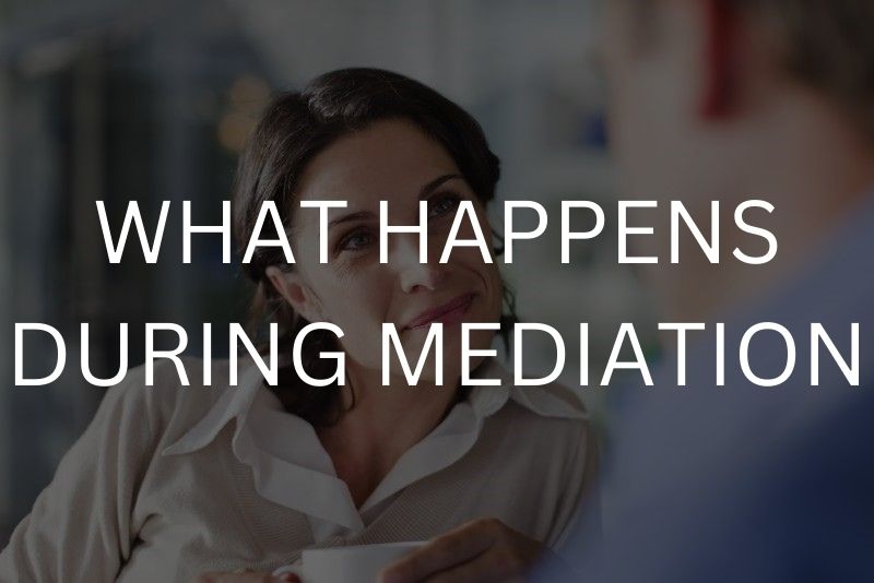 What happens during mediation